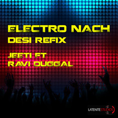 ELECTRO NACH DESI REFIX // JEETI FT RAVI DUGGAL //