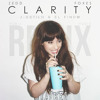 Zedd - Clarity (Latin Vibes Remix)