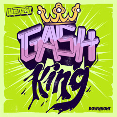 Gash King - Uberjak'd