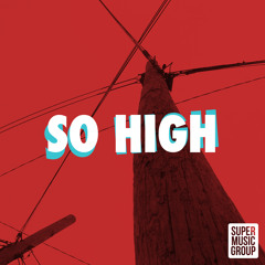 SO HIGH (ORIGINAL MIX)