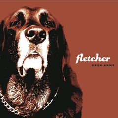 Fletcher - "Open Arms"