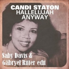 Candi Staton - Hallelujah Anyway (Saby Davis & Gäbryel Ritter Edit)