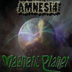 Amnesi4 - Magnetic Planet