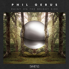 Phil Gerus - Rainy On The Bright Side EP (SMBL016)