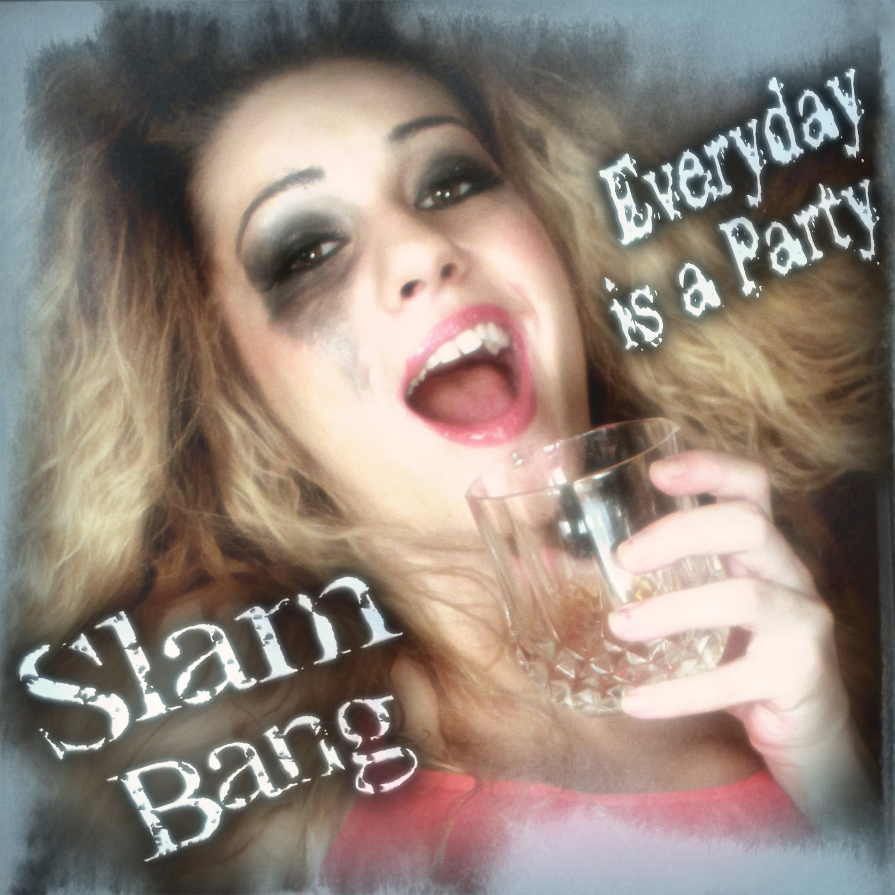Every Day is a Party by Slam Bang episode artwork