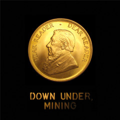 Down Under, Mining