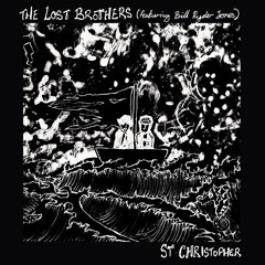 The Lost Brothers - St Christopher