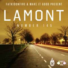 MakeItGood x FatKidOnFire #145 - Lamont (Calski)