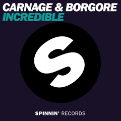 Carnage & Borgore – Incredible (Original Mix)