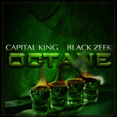Capital King & Black Zeek - Octane