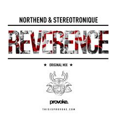 Northend & Stereotronique - Reverence (Original Mix) - OUT NOW