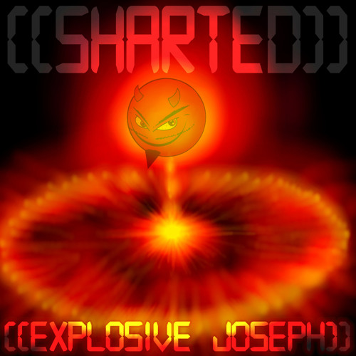 ((Explosive Joseph))