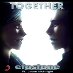Etostone Ft. Jason McKnight - Together (Etostone Absolute Remix Extended)