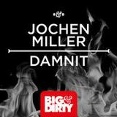 Jochen Miller – Damnit (Original Mix)