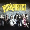 Youre gonna miss me when im gone : Pitch Perfect