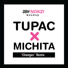 TUPAC - "Changes" (Michita mashup) Remix