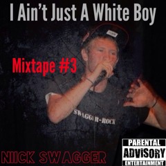 Niick Swagger - You Aint Got It Like That Ft Twogee & KiiD Dezzy ("I Ain't Just A White Boy")
