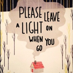 Please Leave a Light On When You Go
