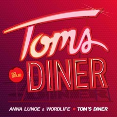 Anna Lunoe & Wordlife - Tom's Diner (The Coconut Wireless Remix)