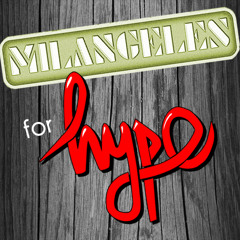 MILANGELES for HYPE Δ MIXTAPE