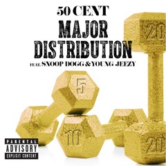 50 Cent - Major Distribution (ft. Snoop Dogg & Young Jeezy)