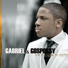 Gabriel & Gospossy - Viens dans mon quotidien