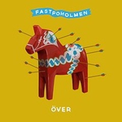 Fastpoholmen - Över - Unkwon Remix