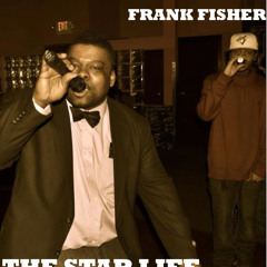 Star life T.COLLINS FT FRANK FISHER