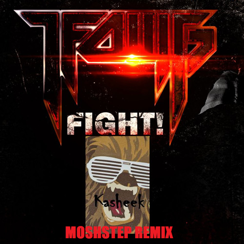 LFOMG - Fight! (Kasheek's Moshstep Remix)