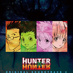 Hunter x Hunter (2011) Soundtrack - Kyou Namida ~ Tomo Namida