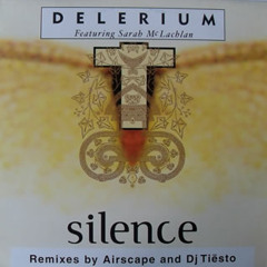 Delerium ft. Sarah McLachlan - Silence [Tiesto Remix]