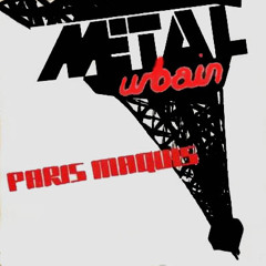 Metal Urbain - Paris maquis