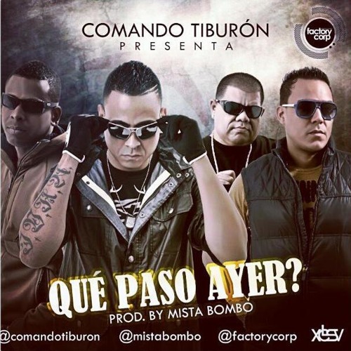 Comando Tiburon - Que Paso Ayer