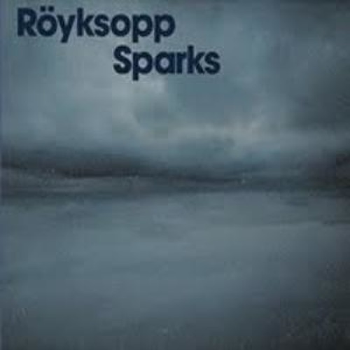 Royksopp-Sparks