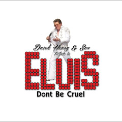 Dont be cruel (Elvis Presley Cover)