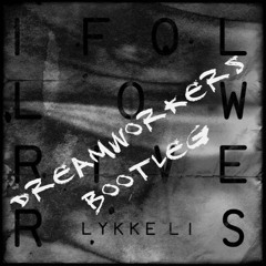 Lykke Li - I Follow Rivers (Dreamworkers bootleg)