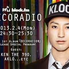 KLOOZ, KEN THE 390 & AKLO "Supa Dupa曲解説" (From block.fm "Decoradio")