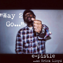 E-pistle-Way 2 Go