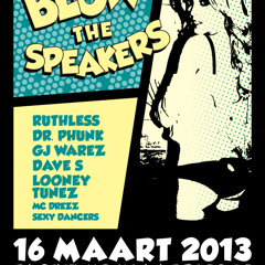 Blow The Speakers #5 - 16 Maart 2013