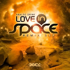 Analog Drink - Love in Space (Subsistence RMX)