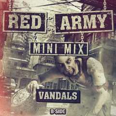 VANDALS Mini-Mix for B-SIDE - RED ARMY #5