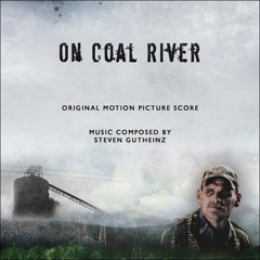On Coal River (Original Motion Picture Score)
