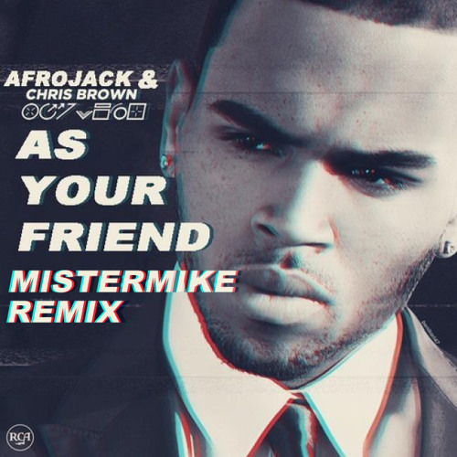 TRAPSTEP | Afrojack Chris Brown - As Your Friend - Mistermike Remix