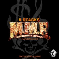 07-B.$tack$ Music Money Enemies Feat M.O.S. Prod By Sunrize