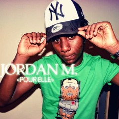 Jordan M - Pour elle