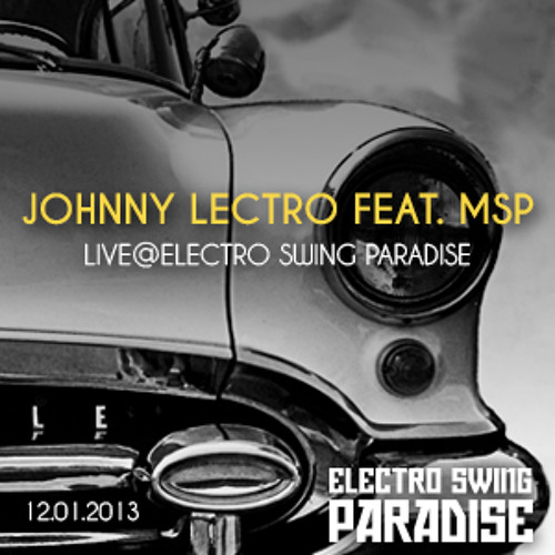 Johnny Lectro feat. MSP Live@Electro Swing Paradise 12.01.13