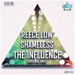 Reece Low & Shameless - The Influence (Original Mix)