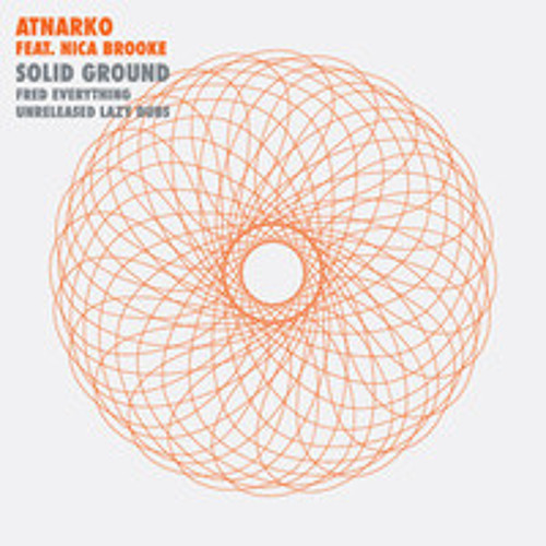 Atnarko feat Nica Brooke - Solid Ground ( Fred Everything Lazy Dubs) Lazy Days Recordings