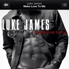 Luke James- Make Love to Me