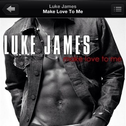 Luke James- Make Love to Me